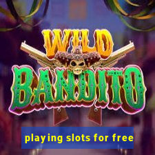 playing slots for free