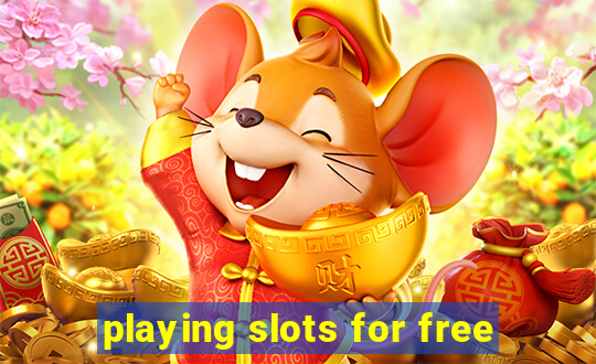 playing slots for free