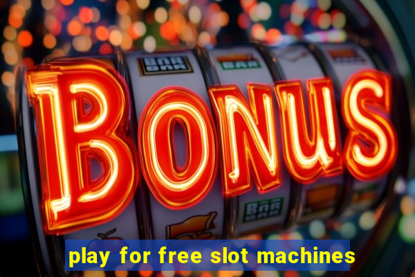 play for free slot machines