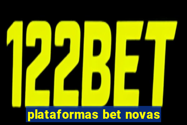 plataformas bet novas