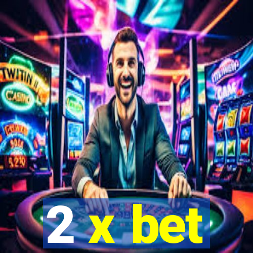 2 x bet