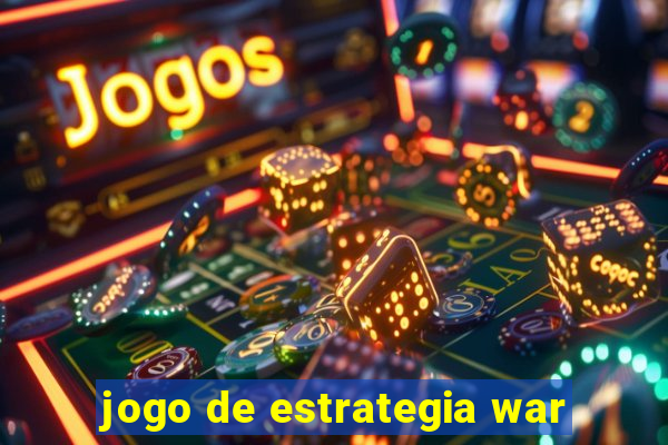 jogo de estrategia war