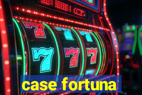 case fortuna