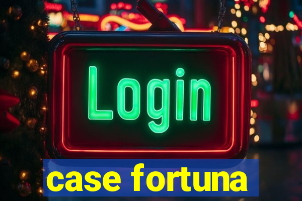 case fortuna