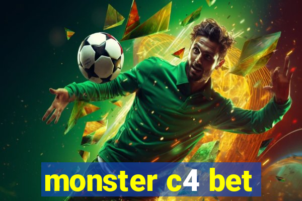 monster c4 bet