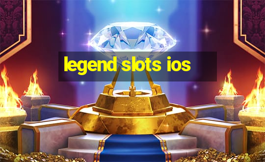 legend slots ios