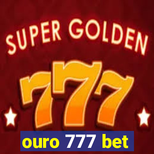 ouro 777 bet