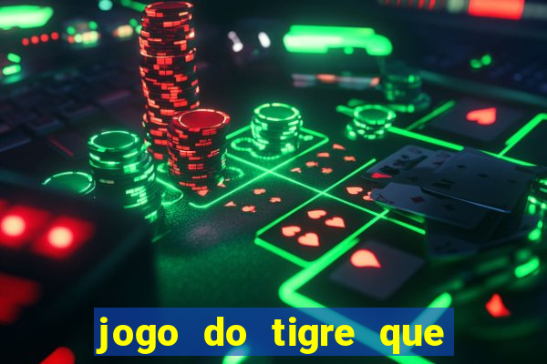 jogo do tigre que paga de verdade