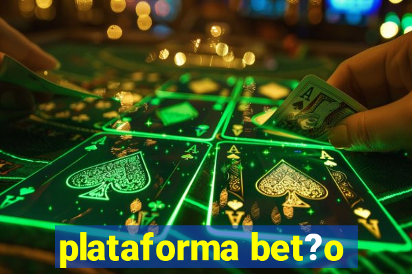 plataforma bet?o