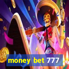 money bet 777