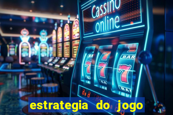 estrategia do jogo do drag?o