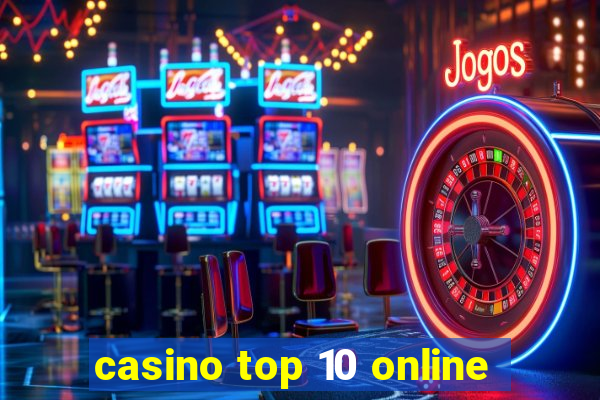 casino top 10 online