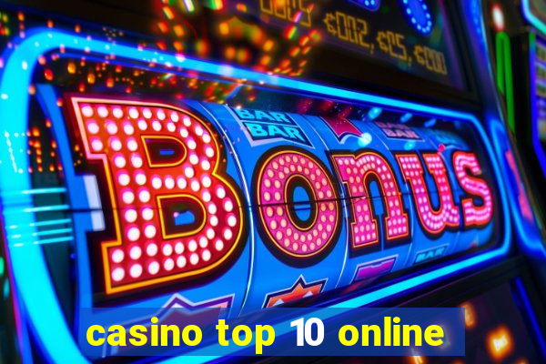 casino top 10 online