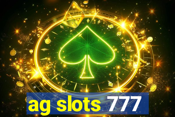 ag slots 777