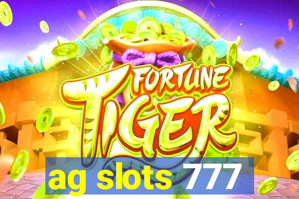 ag slots 777