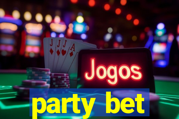 party bet