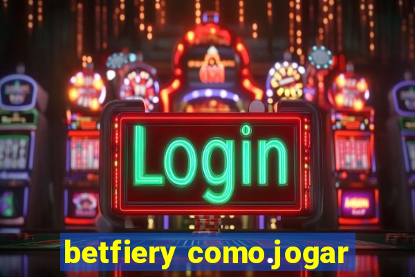 betfiery como.jogar