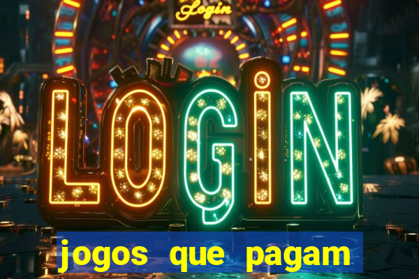 jogos que pagam dinheiro sem precisar depositar