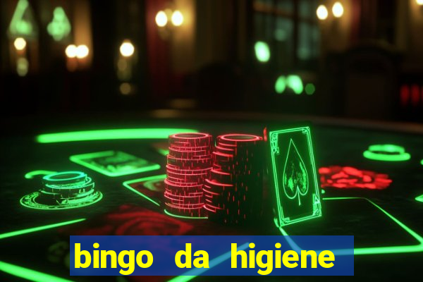 bingo da higiene pessoal para imprimir