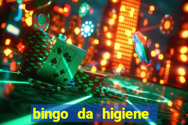 bingo da higiene pessoal para imprimir