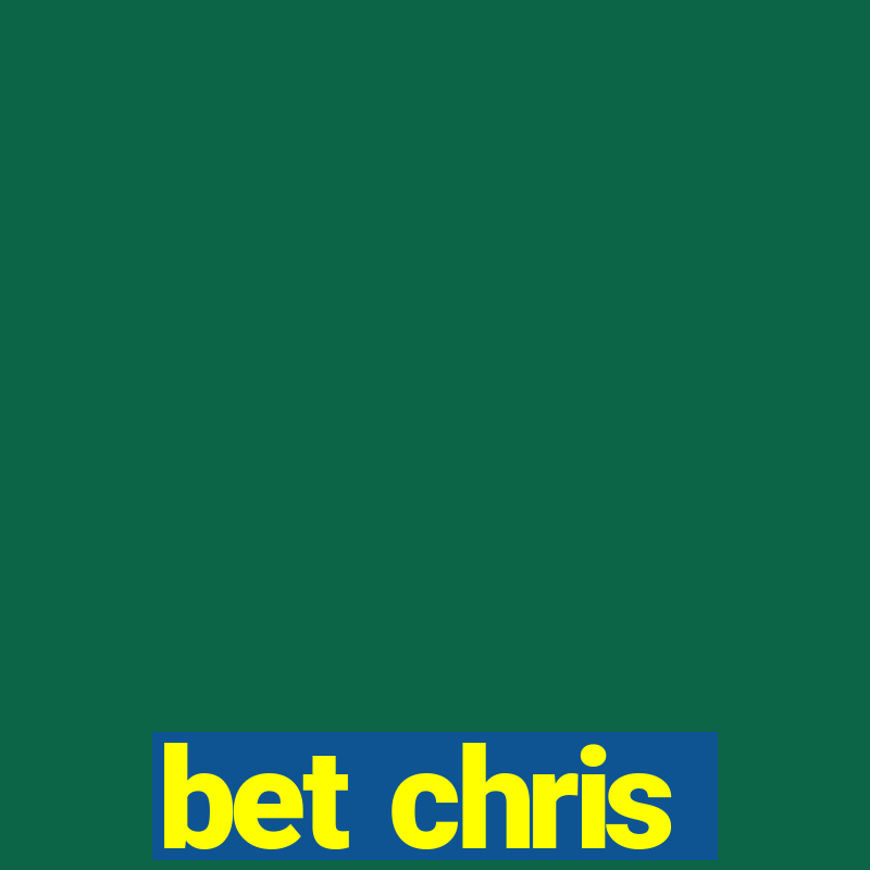 bet chris