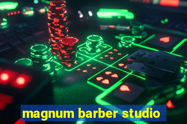 magnum barber studio