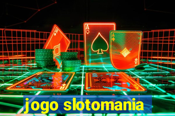 jogo slotomania