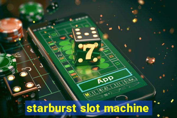 starburst slot machine