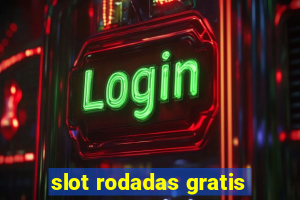 slot rodadas gratis