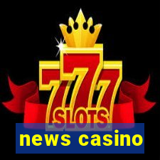 news casino