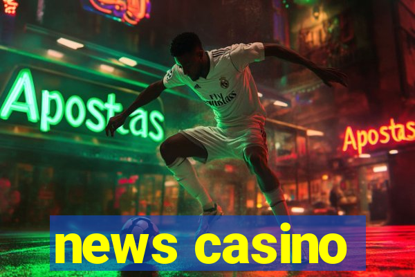 news casino