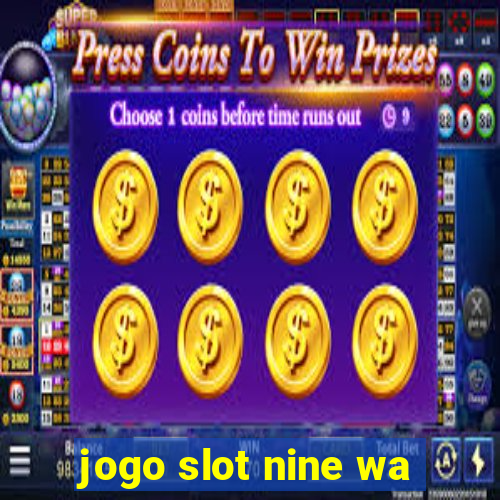 jogo slot nine wa