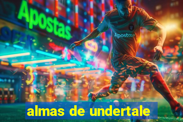 almas de undertale