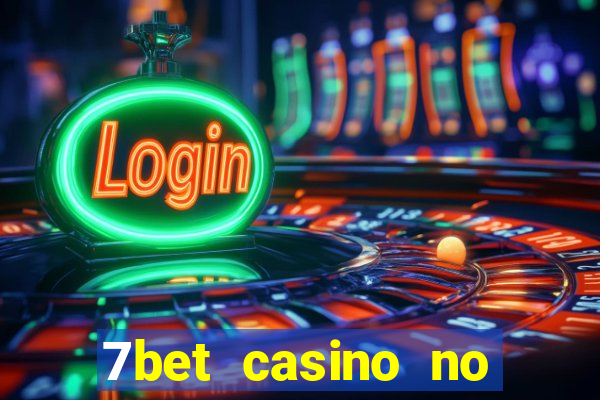 7bet casino no deposit bonus