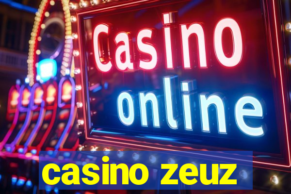 casino zeuz