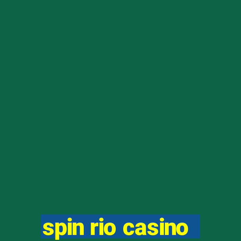 spin rio casino