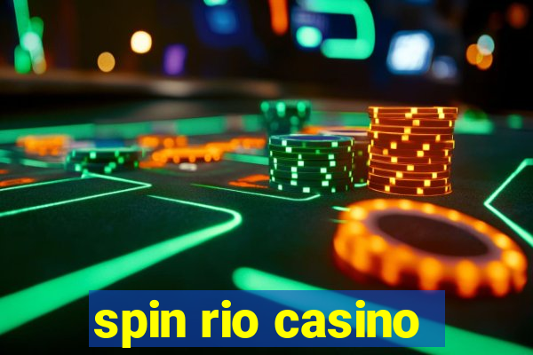 spin rio casino