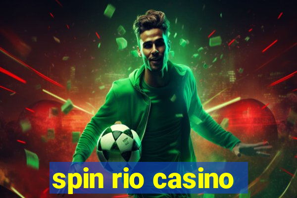 spin rio casino