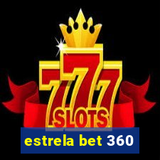 estrela bet 360