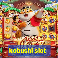 kobushi slot