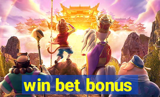 win bet bonus