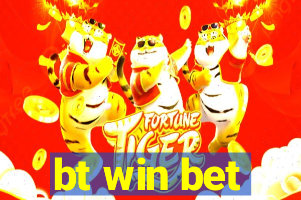 bt win bet