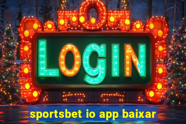 sportsbet io app baixar