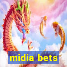 midia bets