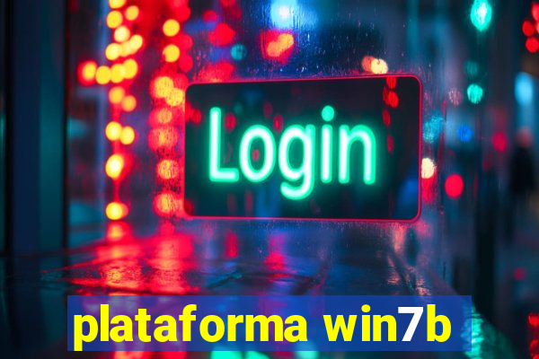 plataforma win7b