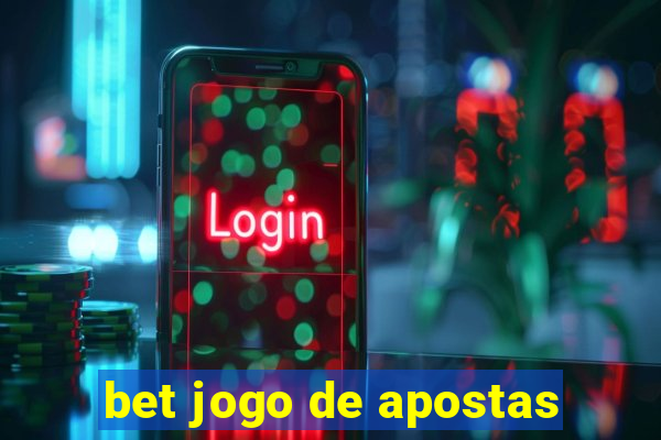 bet jogo de apostas