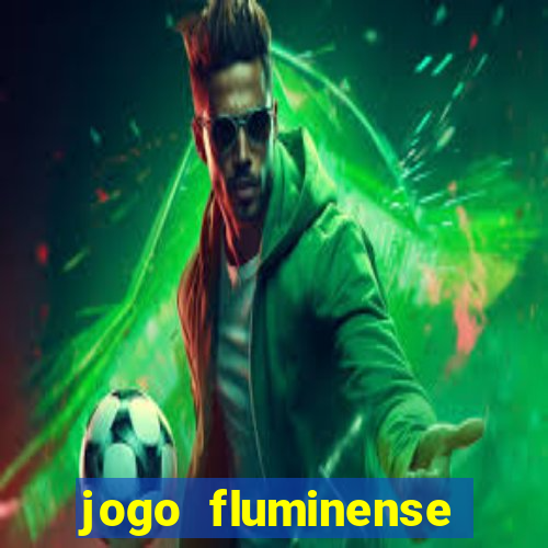 jogo fluminense hoje horario