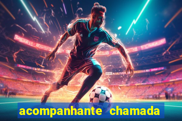 acompanhante chamada de vídeo