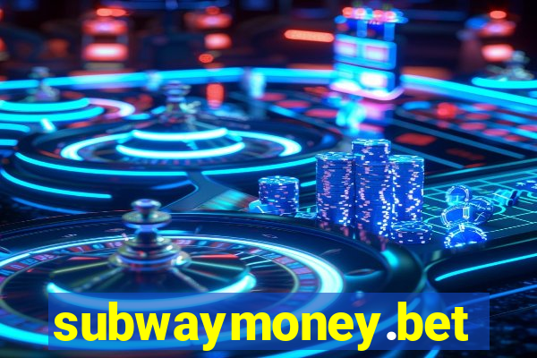 subwaymoney.bet