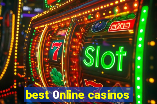 best 0nline casinos